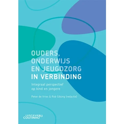 Afbeelding van Ouders, onderwijs en jeugdzorg in verbinding (Paperback)