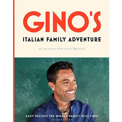 Afbeelding van Gino’s Italian Family Adventure: All of the Recipes from New ITV Series