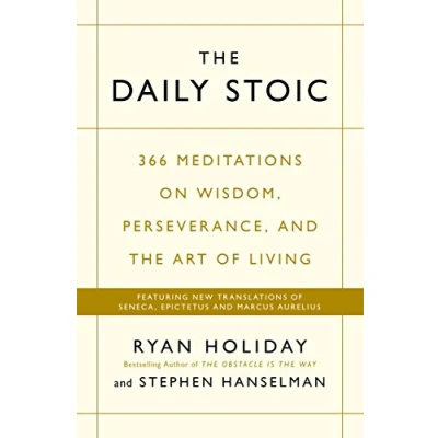 Afbeelding van the Daily Stoic: 366 Meditations on Wisdom, Perseverance, and Art of Living: Featuring new translations Seneca, Epictetus, Marcus Aurelius