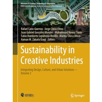 Afbeelding van Sustainability in Creative Industries: Integrating Design, Culture, and Urban Solutions―Volume 2