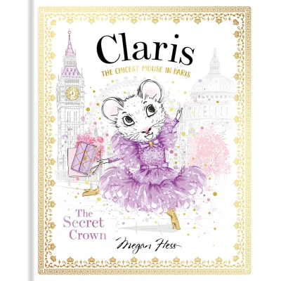 Afbeelding van Claris: The Secret Crown: Chicest Mouse in Paris (Volume 6)