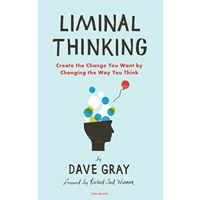 Afbeelding van Liminal Thinking: Create the Change You Want by Changing Way Think