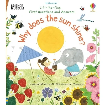Afbeelding van Why Does the Sun Shine Lift Flap First Questions and Answers 1
