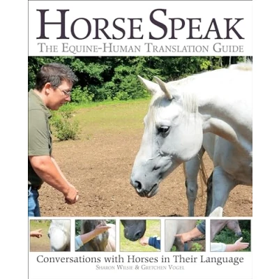 Afbeelding van Horse Speak: An Equine Human Translation Guide: Conversations with Horses in Their Language