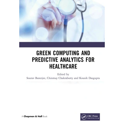 Afbeelding van Green Computing and Predictive Analytics for Healthcare