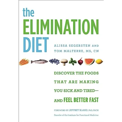 Afbeelding van the Elimination Diet: Discover Foods That Are Making You Sick and Tired Feel Better Fast