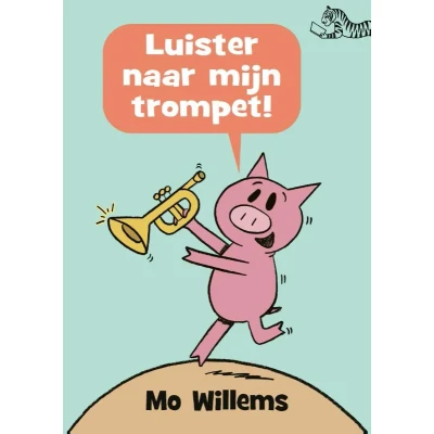 Afbeelding van Luister naar mijn trompet! (Hardback)