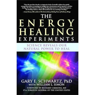 Afbeelding van The Energy Healing Experiments: Science Reveals Our Natural Power to Heal