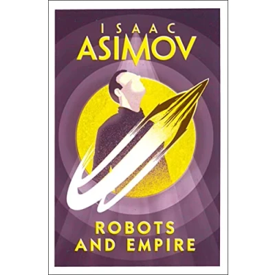 Afbeelding van Robots and Empire: Isaac Asimov