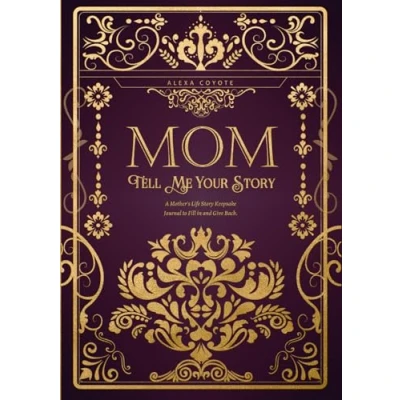 Afbeelding van Mom Tell Me Your Story: A Mother&#039;s Life Story Keepsake Journal to Fill in and Give Back