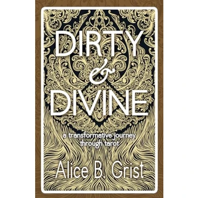 Afbeelding van Dirty &amp; Divine: a transformative journey through tarot