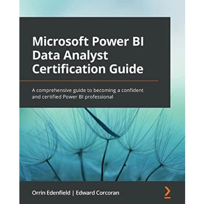 Afbeelding van Microsoft Power BI Data Analyst Certification Guide: a comprehensive guide to becoming confident and certified professional