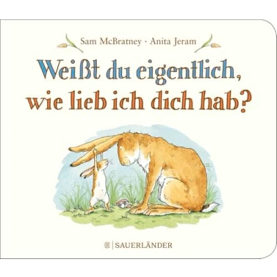 Afbeelding van Weißt du eigentlich, wie lieb ich dich hab?: Kleines Pappbilderbuch │ Liebevolles Geschenk zu Taufe oder Geburtstag für Kinder ab 2 Jahren