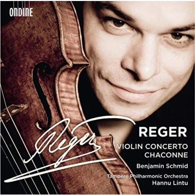 Afbeelding van Benjamin Schmid, Tampere Philharmonic Orchestra, Hannu Lintu Reger: Violin Concerto Chaconne (CD)
