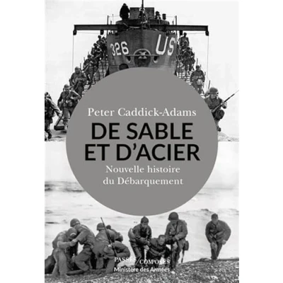 Afbeelding van De sable et d&#039;acier: Nouvelle histoire du Débarquement