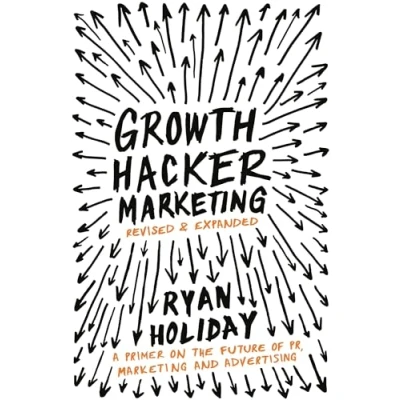 Afbeelding van Growth Hacker Marketing: A Primer on the Future of PR, Marketing and Advertising