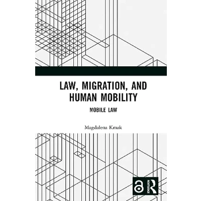 Afbeelding van Law, Migration, and Human Mobility: Mobile Law