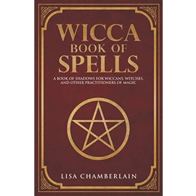 Afbeelding van Wicca Book of Spells: A Shadows for Wiccans, Witches, and Other Practitioners Magic
