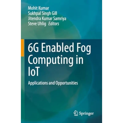 Afbeelding van 6G Enabled Fog Computing in IoT: Applications and Opportunities