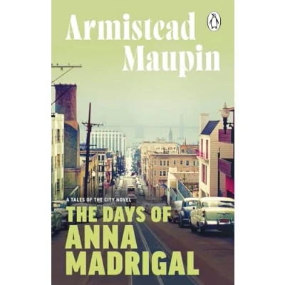Afbeelding van the Days of Anna Madrigal: ninth novel in classic, must read Tales City series: 9