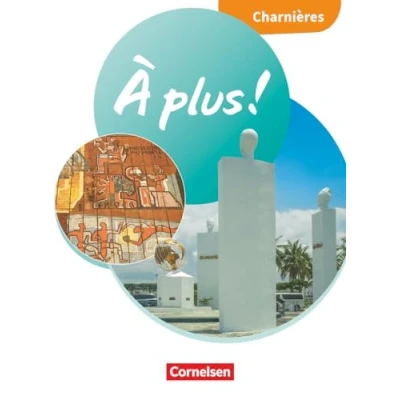 Afbeelding van À plus ! Neubearbeitung. Schulbuch mit Audios und Videos: Französisch als 1. 2. Fremdsprache Ausgabe 2020 · Charnières. 10. Klasse, 11. Klasse