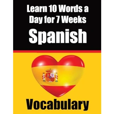 Afbeelding van Spanish Vocabulary Builder: Learn 10 Words A Day for 7 Weeks Comprehensive Guide Children and Beginners to Language