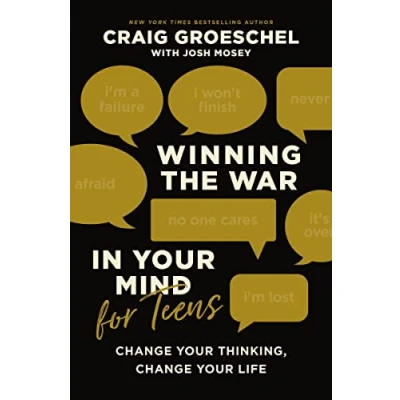 Afbeelding van Winning the War in Your Mind for Teens: Change Thinking, Life