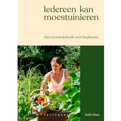 Afbeelding van Iedereen kan moestuinieren: Het moestuinboek voor beginners