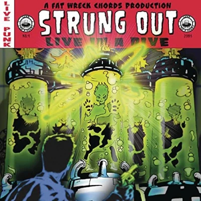 Afbeelding van Strung Out Live In A Dive