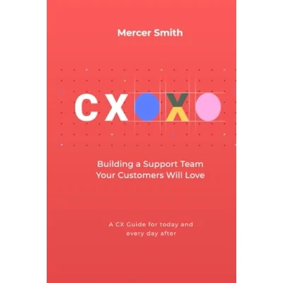 Afbeelding van CXOXO: Building a Support Team Your Customers Will Love