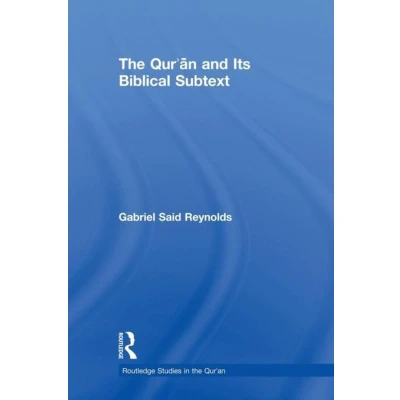 Afbeelding van The Qur&#039;an and its Biblical Subtext
