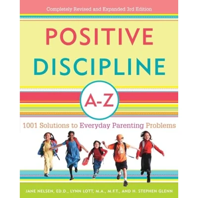 Afbeelding van Positive Discipline A Z: 1001 Solutions to Everyday Parenting Problems