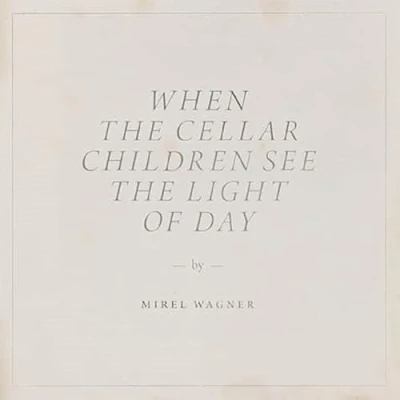 Afbeelding van Mirel Wagner When The Cellar..
