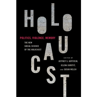 Afbeelding van Politics, Violence, Memory: the New Social Science of Holocaust