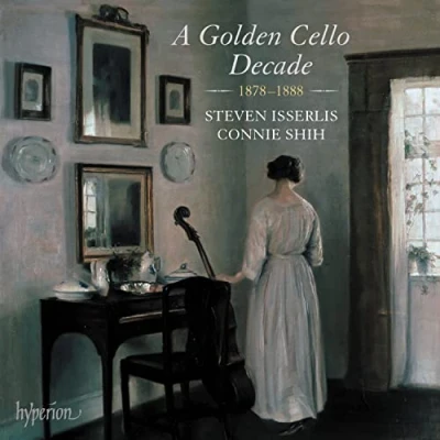Afbeelding van Steven Isserlis &amp; Connie Shih A Golden Cello Decade 1878 1888 (CD)