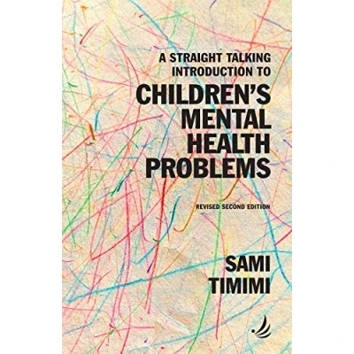 Afbeelding van A Straight Talking Introduction to Children&#039;s Mental Health Problems (second edition)