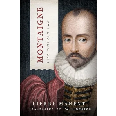 Afbeelding van Montaigne: Life without Law