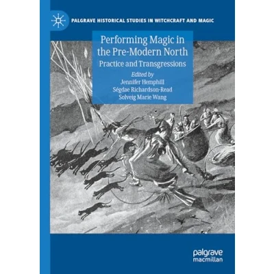Afbeelding van Palgrave Historical Studies in Witchcraft and Magic Performing the Pre Modern North