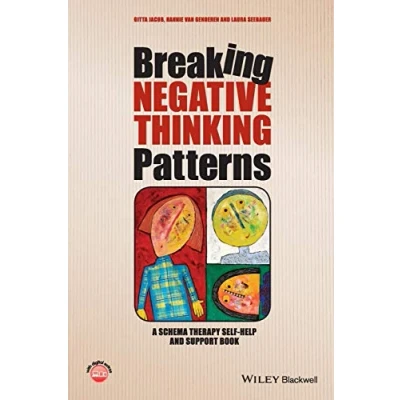 Afbeelding van Breaking Negative Thinking Patterns: A Schema Therapy Self Help and Support Book