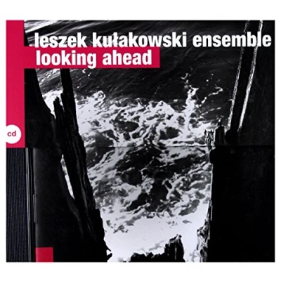 Afbeelding van Leszek Kułakowski Ensemble: Looking Ahead [CD]