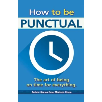 Afbeelding van How to be punctual. The art of being on time for everything.