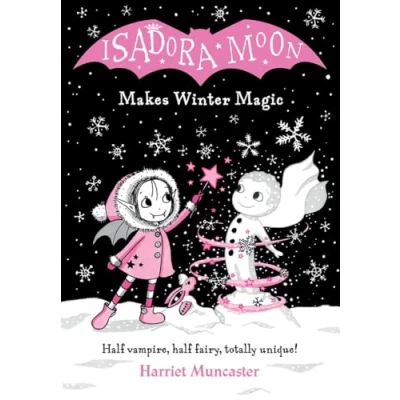 Afbeelding van Isadora Moon Makes Winter Magic (8): Half vampire,half fairy,totally unique