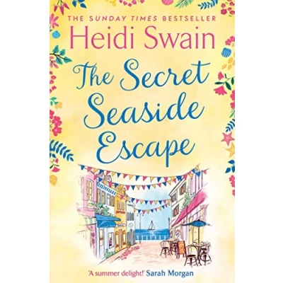 Afbeelding van the Secret Seaside Escape: Enjoy summer holidays with this heart warming, feel good romance from Sunday Times bestseller!