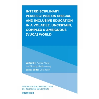 Afbeelding van Interdisciplinary Perspectives on Special and Inclusive Education in a Volatile, Uncertain, Complex &amp; Ambiguous (VUCA) World: 20