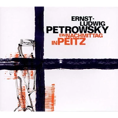 Afbeelding van Ernst Ludwig Petrowsky Ein Nachmittag In Peitz (CD)