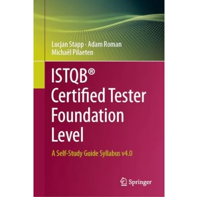 Afbeelding van ISTQB® Certified Tester Foundation Level: A Self Study Guide Syllabus v4.0