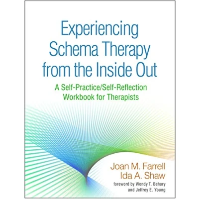 Afbeelding van Experiencing Schema Therapy from the Inside Out: A Self Practice/Self Reflection Workbook for Therapists
