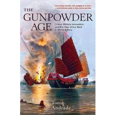 Afbeelding van the Gunpowder Age: China, Military Innovation, and Rise of West in World History