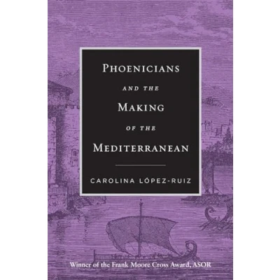 Afbeelding van Phoenicians and the Making of Mediterranean