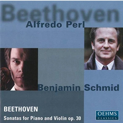 Afbeelding van Alfredo Perl &amp; Benjamin Schmid Beethoven: Sonatas For Piano Violin Op. 30 (CD)